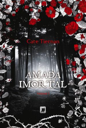 [Immortal Beloved 02] • Amada Imortal · Livro 01 - Amada Imortal